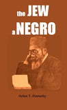 THE JEW, A NEGRO