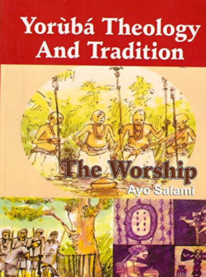 YORUBA THEOLOGY AND TRADITION