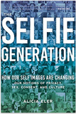 The Selfie Generation: Exploring Our Notions of Privacy, Sex, Consent, and Culture