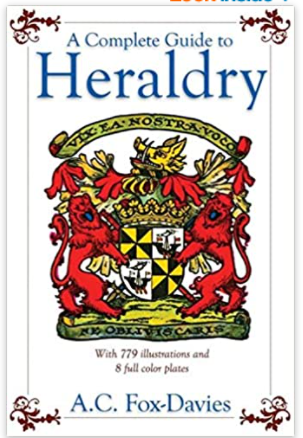 A Complete Guide to Heraldry
