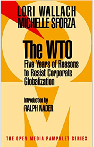 The WTO: Five Years of Reasons to Resist Corporate Globalization (Open Media Series)