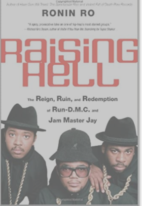 Raising Hell: The Reign, Ruin, and Redemption of Run-D.M.C. and Jam Master Jay