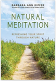 Natural Meditation: Refreshing Your Spirit through Nature