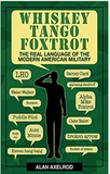 Whiskey Tango Foxtrot: The Real Language of the Modern American Military