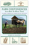 Farm Conveniences and How to Make Them: Classic American Labor-Saving Devices