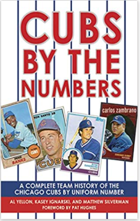 Cubs by the Numbers: A Complete Team History of the Cubbies by Uniform Number