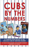 Cubs by the Numbers: A Complete Team History of the Cubbies by Uniform Number