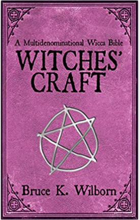 Witches' Craft: A Multidenominational Wicca Bible