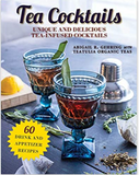 Tea Cocktails: Unique and Delicious Tea-Infused Cocktails