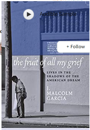 The Fruit of All My Grief Lives in the Shadows of the American Dream