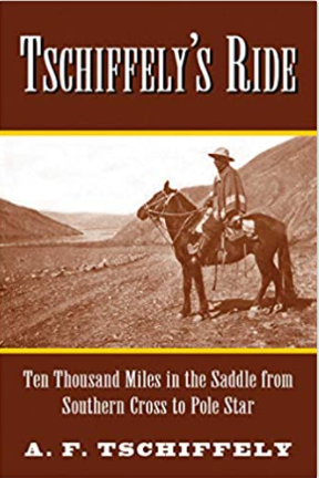 Tschiffely's Ride: Ten Thousand Miles in the Saddle from Southern Cross to Pole Star