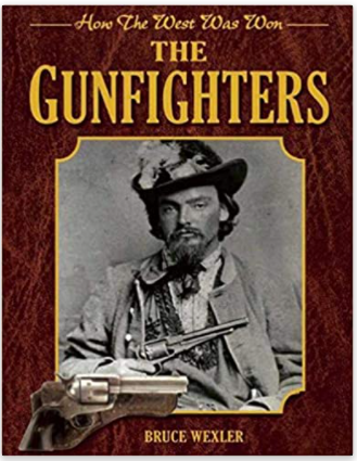 The Gunfighters: How the West Was Won