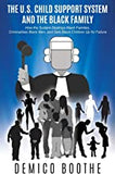 The US Child Support System & The Black Family: How the System Destroys Black Families, Criminalizes Black Men, and Sets Black Children Up for Failure