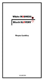 White Madness, Black Slavery