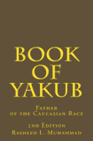 Book of Yakub: Father of the Caucasian People