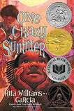 One Crazy Summer: A Newbery Honor Award Winner