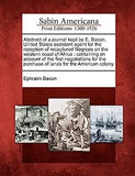 Abstract of a Journal Kept by E. Bacon, United States Assistant Agent for the Reception of Recaptured Negroes on the Western Coast of Africa: Containi