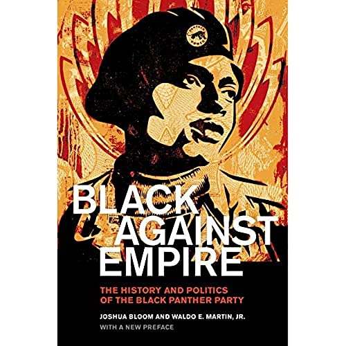 Black Against Empire: The History and Politics of the Black Panther Party