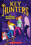 The Mysterious Moonstone (Key Hunters #1): Volume 1