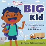 Big Kid: For When You're Feeling Small in a Big, Big World