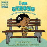 I Am Strong: A Little Book about Rosa Parks