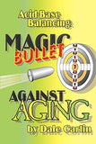 Acid-Base Balancing: Magic Bullet Against Aging