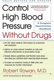 Control High Blood Pressure Without Drugs: A Complete Hypertension Handbook (Revised and Updated)