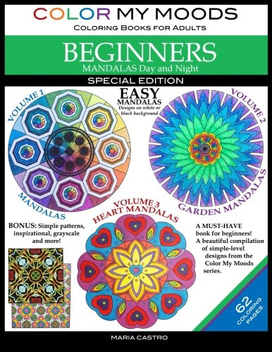 Color My Moods Coloring Books for Adults, Mandalas Day and Night for BEGINNERS: SPECIAL EDITION / 42 Easy Mandalas on White or Black Background / Stre