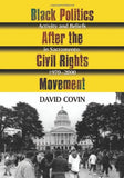 Black Politics After the Civil Rights Revolution