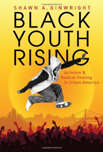 Black Youth Rising: Activism and Radical Healing in Urban America
