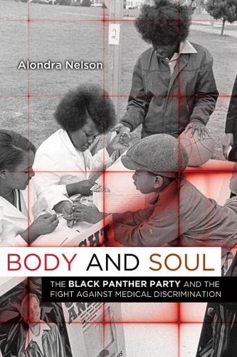 Body and Soul Lib/E: The Black Panther Party and the Fight Against Medical Discrimination