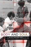 Body and Soul Lib/E: The Black Panther Party and the Fight Against Medical Discrimination