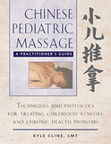 Chinese Pediatric Massage: A Practitioner's Guide