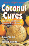 Coconut Cures: Preventing and Treating Common Health Problems with Coconut