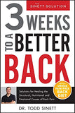 3 Weeks to a Better Back: Solutions for Healing the Structural, Nutritional, and Emotional Causes of Back Pain