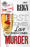 First Comes Love, Then Comes Murder (The Cartel Publications Presents)