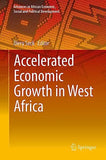 Accelerated Economic Growth in West Africa (Softcover Reprint of the Original 1st 2016)