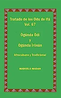 Tratado de Los 256 Odu de Ifa Vol. 67 Ogunda Odi-Ogunda Irosun