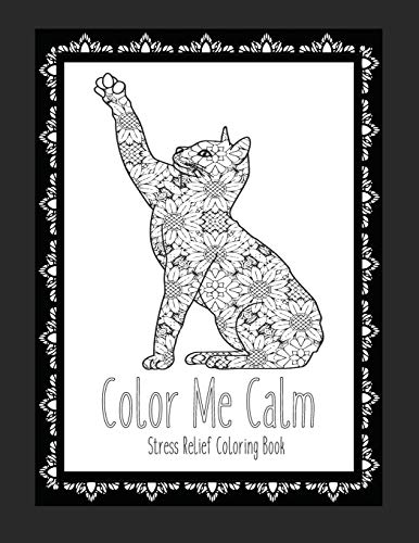 Color Me Calm Stress Relief Coloring Book: Cat Coloring Book Cat Coloring Pages These Cat Themed Adult Coloring Books make great gifts for cat lovers!
