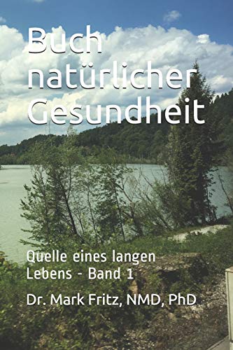 Buch natürlicher Gesundheit: Quelle eines langen Lebens - Band 1