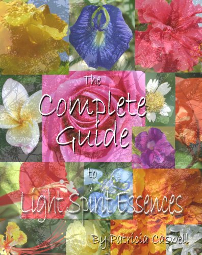 The Complete Guide To Light Spirit Essences