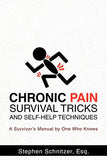 Chronic Pain Survival Tricks and Self-Help Techniques: A Survivor's Manual by One Who Knows