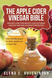 The Apple Cider Vinegar Bible: Home Remedies, Treatments And Cures From Your Kitchen