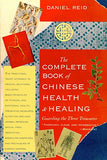 The Complete Book of Chinese Health and Healing: Guarding the Three Treasures