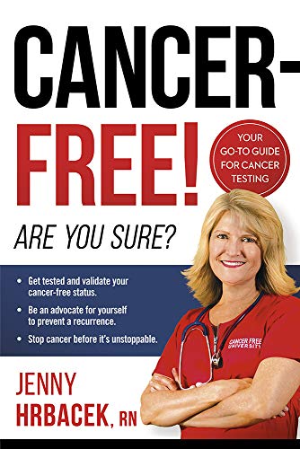 Cancer-Free!: Are You Sure?