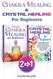 Chakra Healing & Crystal Healing for Beginners: The Ultimate Guides to Balancing, Healing, Understanding and Using Healing Crystals and Stones, Unbloc