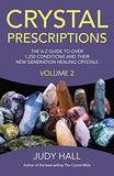 Crystal Prescriptions, Volume 2: The A-Z Guide to More Than 1,250 Conditions and Their New Generation Healing Stones