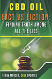 CBD Oil Fact Vs Fiction: Finding Truth Among All the Lies
