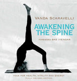 Awakening the Spine: Yoga for Health, Vitality and Energy