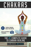 Chakras: The #1 Complete Guide to Chakra Healing